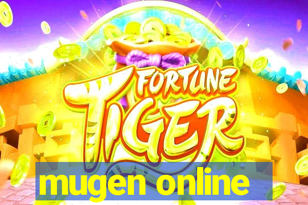 mugen online